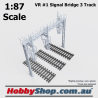 VR 3 Track #1 Signal Bridge 1:87 Scale