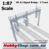VR #1 Signal Bridge - 3 Track HO 1:87 Scale