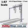 VR #3 Signal Bridge - 2 Track HO 1:87 Scale