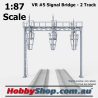VR #5 Signal Bridge - 2 Track HO 1:87 Scale